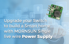 Upgrade your Switch to build a Smart home with MORNSUN Single live wire Power Supply