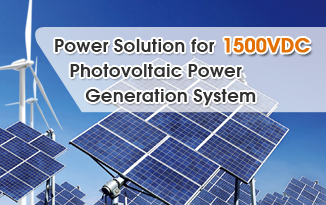  Power Solution for 1500VDC PV Power System